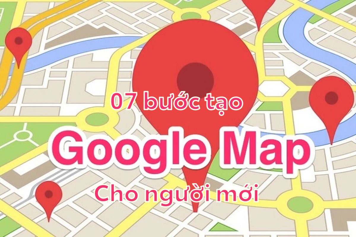 07 bước tạo google map cho người mới 1
